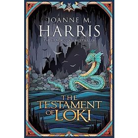 The Testament of Loki - Joanne M Harris