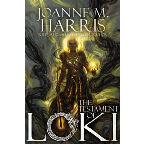 The Testament of Loki - Joanne M Harris