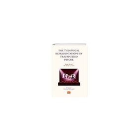 the Theatrical Representations Of Traumatized Psyche: Beside Herself the Skriker And Crave Nobel Bilimsel Eserler