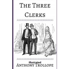 The Three Clerks - Anthony Trollope