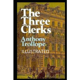 The Three Clerks - Anthony Trollope