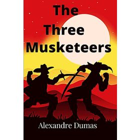 THE THREE MUSKETEERS - ALEXANDRE DUMAS