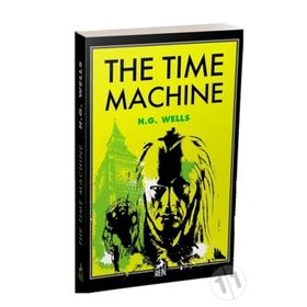 THE TIME MACHINE - HERBERT GEORGE WELLS (ISBN:9786055391058)