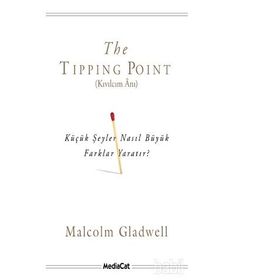 The Tipping Point - Kıvılcım Anı - Malcolm Gladwell