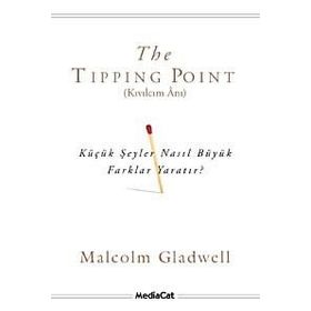 The Tipping Point - Kıvılcım Anı - Malcolm Gladwell