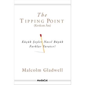 The Tipping Point - Kıvılcım Anı - Malcolm Gladwell