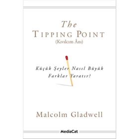 The Tipping Point - Kıvılcım Anı - Malcolm Gladwell