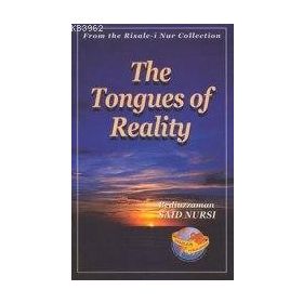 THE TONGUES OF REALITY (32.SÖZ-O.BOY-K.KAPAK) İNGİLİZCE - BEDİÜZZAMAN SAID NURSI