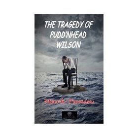 The Tragedy Of Puddnhead Wilson-Platanus Publishing