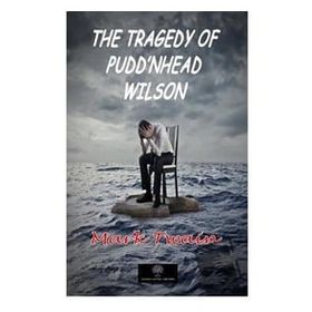 The Tragedy Of Puddnhead Wilson-Platanus Publishing