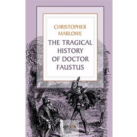 The Tragical History Of Doctor Faustus-Gece Kitaplığı