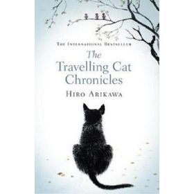 The Travelling Cat Chronicles - Hıro Arıkawa