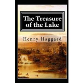 The Treasure of the Lake - Henry Rider Haggard