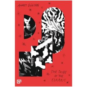 The Tribe of the Esraris - Ahmet Güntan
