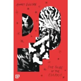 The Tribe of the Esraris - Ahmet Güntan