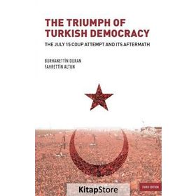 The Triumph of Turkish Democracy - Burhanettin Duran Fahrettin Altun