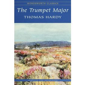 The Trumpet Major - Thomas Hardy