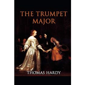 The Trumpet Major - Thomas Hardy