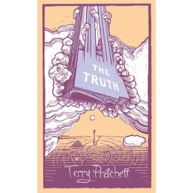 The Truth: (Discworld Novel 25)