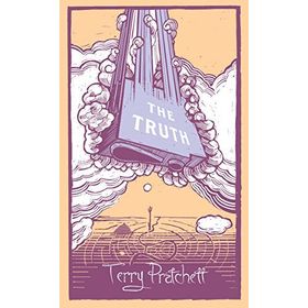 The Truth: (Discworld Novel 25)