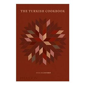 The Turkish Cookbook 9780714878157 - Musa Dağdeviren