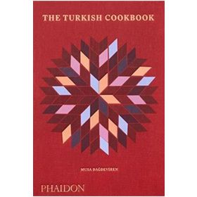 The Turkish Cookbook 9780714878157 - Musa Dağdeviren