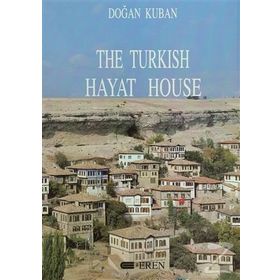 THE TURKISH HAYAT HOUSE - DOĞAN KUBAN