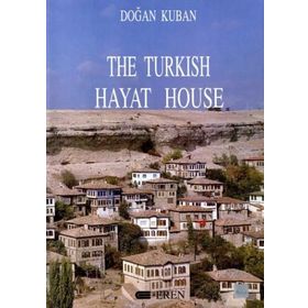 THE TURKISH HAYAT HOUSE - DOĞAN KUBAN