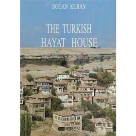 THE TURKISH HAYAT HOUSE - DOĞAN KUBAN