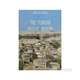 THE TURKISH HAYAT HOUSE - DOĞAN KUBAN