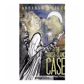 THE TURKISH ISLAMIC CASE ABRAHAMS FIGHT - AHMET REYIZ YILMAZ