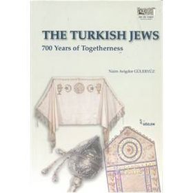 The Turkish Jews - Naim A. Güleryüz