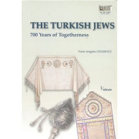 The Turkish Jews - Naim A. Güleryüz