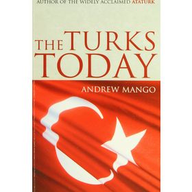 The Turks Today - Andrew Mango