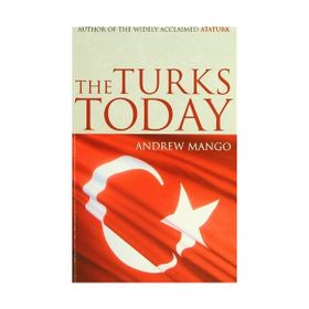 The Turks Today - Andrew Mango
