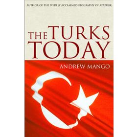 The Turks Today - Andrew Mango