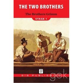 The Two Brothers Stage 1 - Grimm Kardeşler (Jacob Grimm - Wilhelm Grimm) Jacob Grimm Wilhelm Grimm