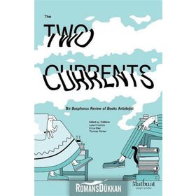 The Two Currents: Bir Bosphorus Review of Books Antolojisi - Kolektif