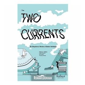 The Two Currents: Bir Bosphorus Review of Books Antolojisi - Kolektif