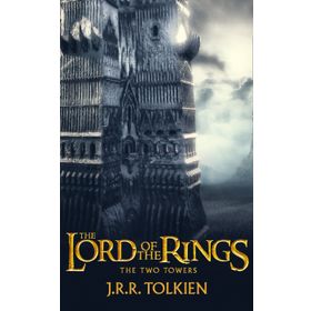 THE TWO TOWERS (THE LORD OF THE RINGS, PART 2) - JOHN RONALD REUEL TOLKIEN