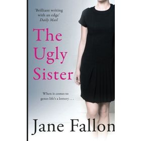 The Ugly Sister - Jane Fallon