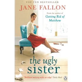 The Ugly Sister - Jane Fallon