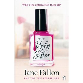 The Ugly Sister - Jane Fallon