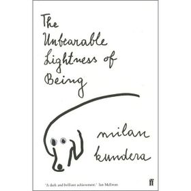The Unbearable Lightness of Being - Milan Kundera