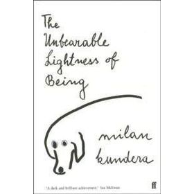 The Unbearable Lightness of Being - Milan Kundera