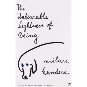 The Unbearable Lightness of Being - Milan Kundera