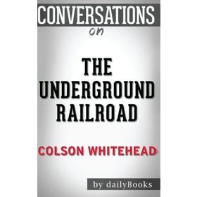 The Underground Railroad - Colson Whitehead