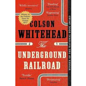 The Underground Railroad - Colson Whitehead