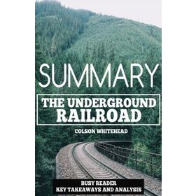 The Underground Railroad - Colson Whitehead