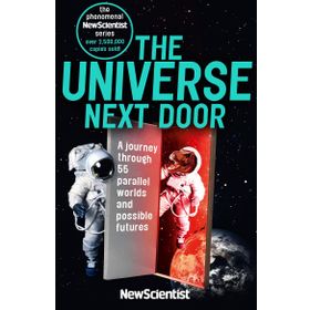The Universe Next Door: A Journey Through 55 Parallel Worlds and Possible Futures - John Murray